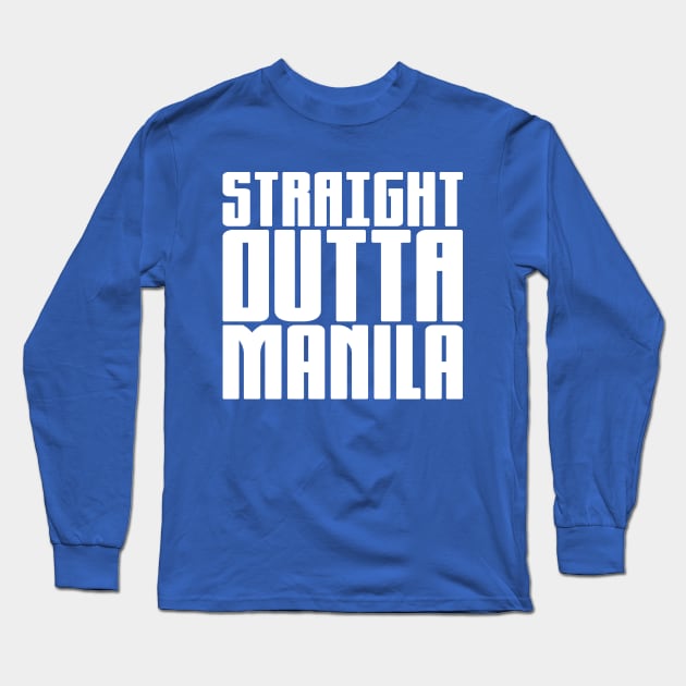 Straight Outta Manila Long Sleeve T-Shirt by colorsplash